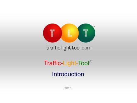 Traffic-Light-Tool ® Introduction 2010. 2 Executive Summary Traffic-Light-Tool ®  Systematic and pragmatic controlling instrument for enhanced (qualification)