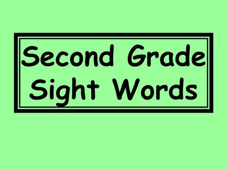 Second Grade Sight Words. high 229 every 230 near 231.