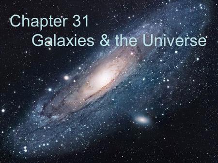 Chapter 31 Galaxies & the Universe Review & Recap It does this by precisely measuring the speed of gas and stars around a black hole. This provides clues.