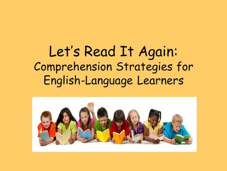 Let’s Read It Again: Comprehension Strategies for English-Language Learners.