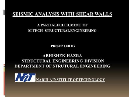 SEISMIC ANALYSIS WITH SHEAR WALLS