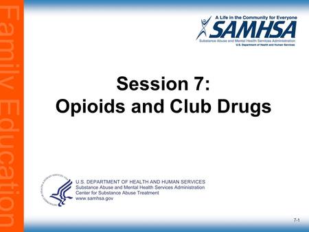 Session 7: Opioids and Club Drugs