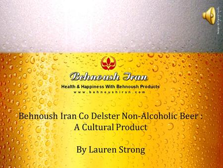 Behnoush Iran Co Delster Non-Alcoholic Beer : A Cultural Product