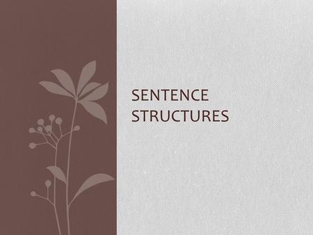 Sentence sTructures.