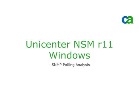 Unicenter NSM r11 Windows -SNMP Polling Analysis.