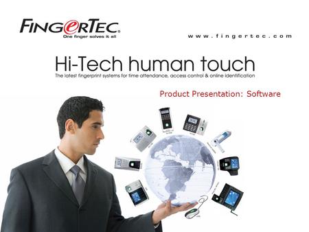 © 2008 FingerTec Worldwide Sdn. Bhd. All rights reserved.