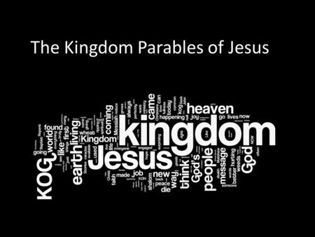 The Kingdom Parables of Jesus