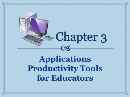 Applications Productivity Tools for Educators