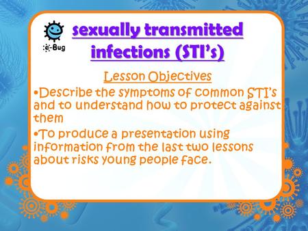 sexually transmitted infections (STI’s)