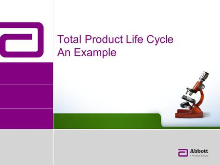 Total Product Life Cycle An Example. Medcon May 2, 2013 2 Agenda Post Market Surveillance Total Product Life Cycle and Product Design Systematic Collection.