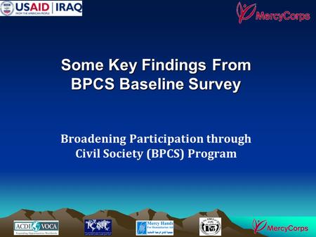 Some Key Findings From BPCS Baseline Survey Broadening Participation through Civil Society (BPCS) Program.