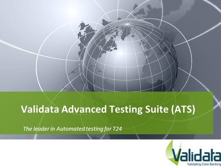 Validata Advanced Testing Suite (ATS)