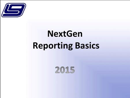 NextGen Reporting Basics