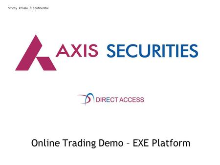 Strictly Private & Confidential Online Trading Demo – EXE Platform.