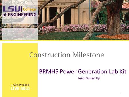 College of ENGINEERING BRMHS Power Generation Lab Kit Team Wired Up 1 Construction Milestone.