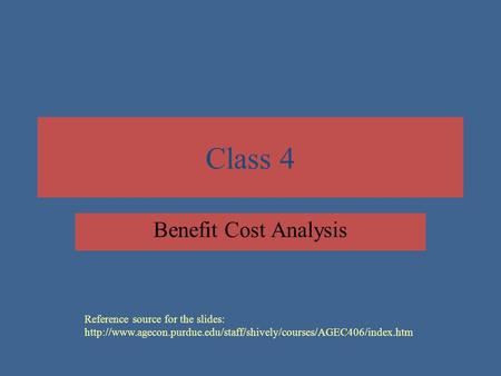 Class 4 Benefit Cost Analysis
