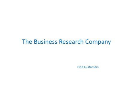 The Business Research Company Find Customers. The Business Research Company Case Study -Database of Companies for a Leading Research Publisher Copyright.