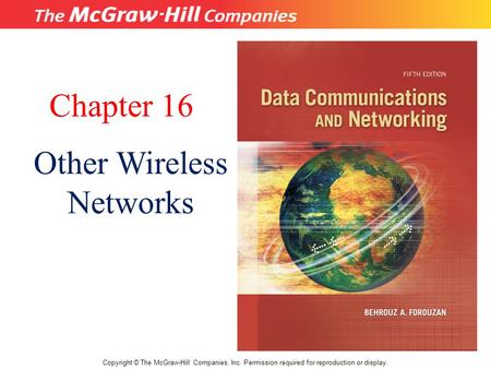 Chapter 16 Other Wireless Networks 16.# 1