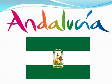Andalucía is a region located in the south of Spain. It is divided in eight provinces.