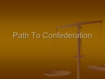 Path To Confederation.
