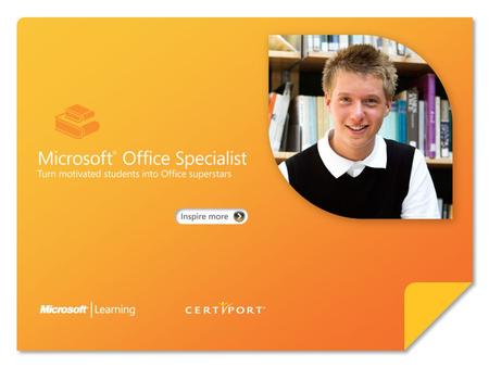 Certify skills through Microsoft ® Office Specialist 2010. Microsoft Office Specialist 2010 represents an exciting opportunity for students to become.