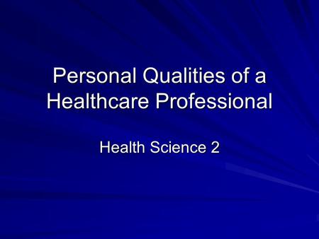Personal Qualities of a Healthcare Professional