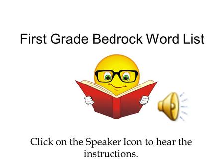 First Grade Bedrock Word List