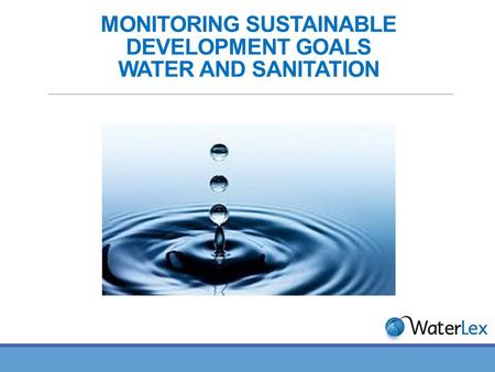MONITORING SUSTAINABLE DEVELOPMENT GOALS WATER AND SANITATION.