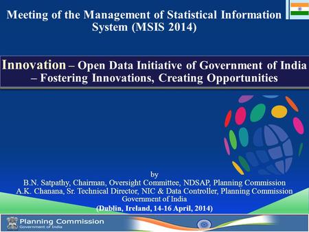Meeting of the Management of Statistical Information System (MSIS 2014) Innovation – Open Data Initiative of Government of India – Fostering Innovations,