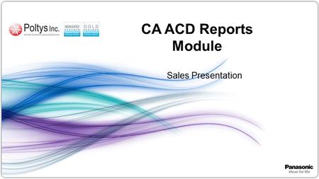1 CA ACD Reports Module Sales Presentation. 2 Table of Contents Overview How to Order Why Applications? Contact.