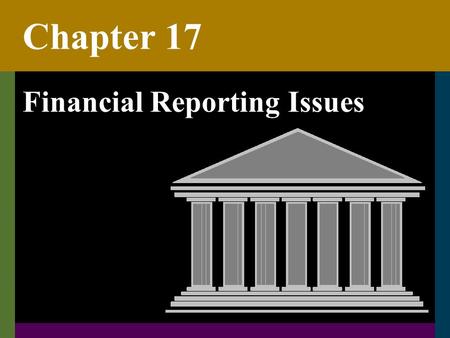 Chapter 17 Financial Reporting Issues. C172 The New Reporting Model GASB Statement No. 34 Basic Financial Statements – and Management’s Discussion and.
