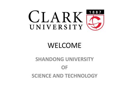 WELCOME SHANDONG UNIVERSITY OF SCIENCE AND TECHNOLOGY.
