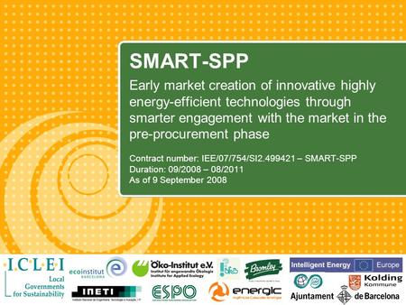 SMART-SPP Early market creation of innovative highly energy-efficient technologies through smarter engagement with the market in the pre-procurement phase.