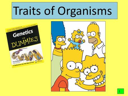 Traits of Organisms 1.