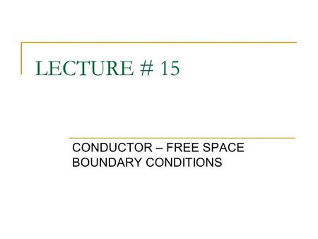 CONDUCTOR – FREE SPACE BOUNDARY CONDITIONS