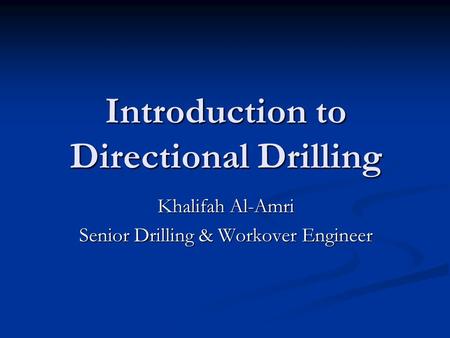 Introduction to Directional Drilling