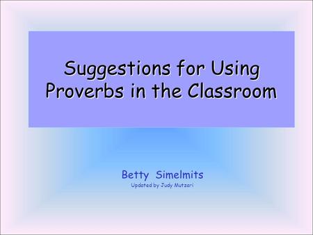 Suggestions for Using Proverbs in the Classroom