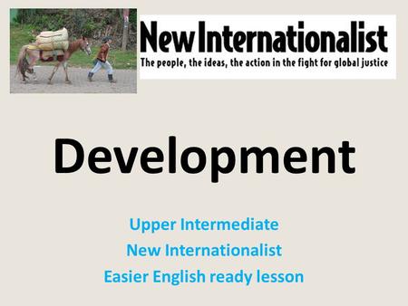 Upper Intermediate New Internationalist Easier English ready lesson