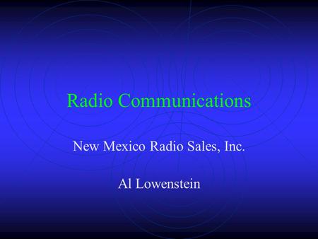 Radio Communications New Mexico Radio Sales, Inc. Al Lowenstein.