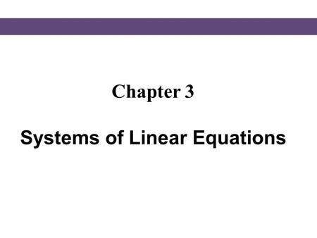 Chapter 3 Systems of Linear Equations. § 3.1 Systems of Linear Equations in Two Variables.