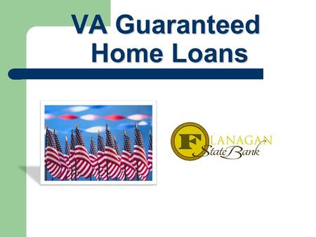 VA Guaranteed Home Loans Contact Information National VA website:  VA Handbook:  m26_7.asp