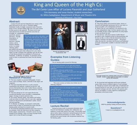 King and Queen of the High Cs: The Bel Canto Love Affair of Luciano Pavarotti and Joan Sutherland Erin Kenneavy and Jonas Hacker, student researchers Dr.
