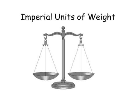 Imperial Units of Weight. Which of these imperial units is used to measure weight? Gallon Ounce Feet Pound Inch Fluid Ounce Pint Stone.