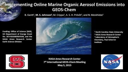Implementing Online Marine Organic Aerosol Emissions into GEOS-Chem Implementing Online Marine Organic Aerosol Emissions into GEOS-Chem NASA Ames Research.