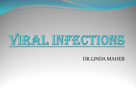 DR.LINDA MAHER. INFECTION AND INFLAMMATION INFECTION Infection is disease caused by a specific invading microorganism (virus, bacteria,, parasite, etc.).