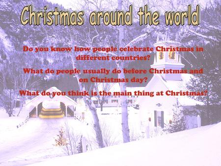 Christmas around the world Christmas around the world