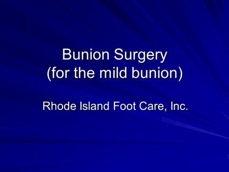 Bunion Surgery (for the mild bunion)