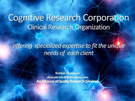 Cognitive Research Corporation Clinical Research Organization offering specialized expertise to fit the unique needs of each client offering specialized.