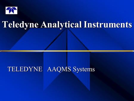 Teledyne Analytical Instruments TELEDYNE AAQMS Systems.