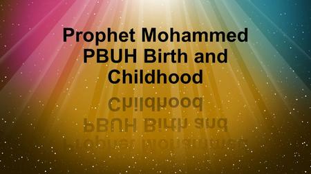 Prophet Mohammed SAW is Born On Monday, the twelfth day of Rabi al-Awwal in the Year of the Elephant, Aminah gave birth to a son. Allah sends man many.